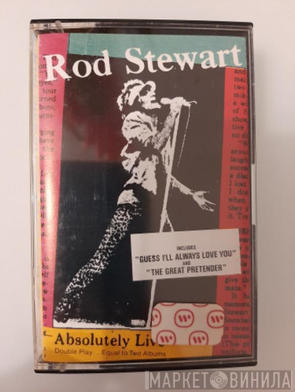  Rod Stewart  - Absolutely Live