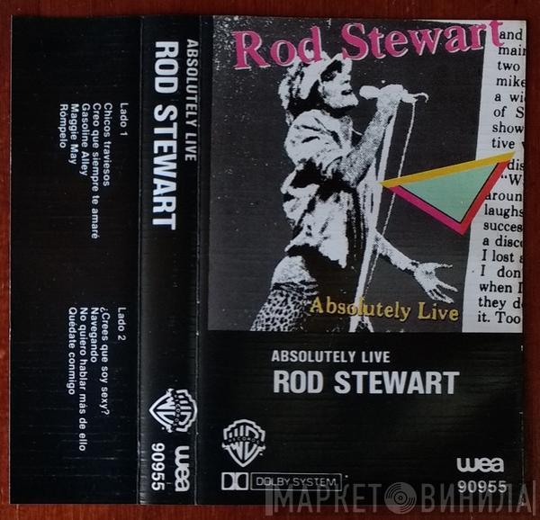  Rod Stewart  - Absolutely Live