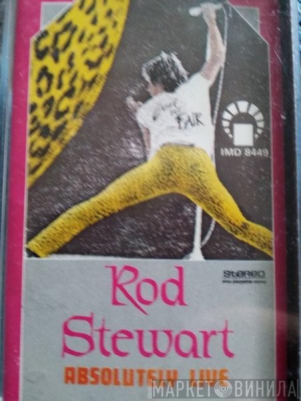  Rod Stewart  - Absolutely Live