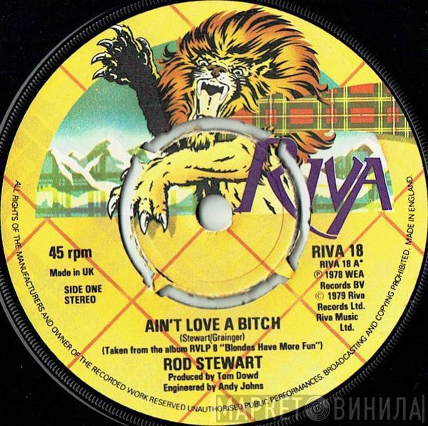 Rod Stewart - Ain't Love A Bitch
