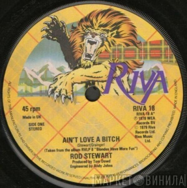 Rod Stewart - Ain't Love A Bitch