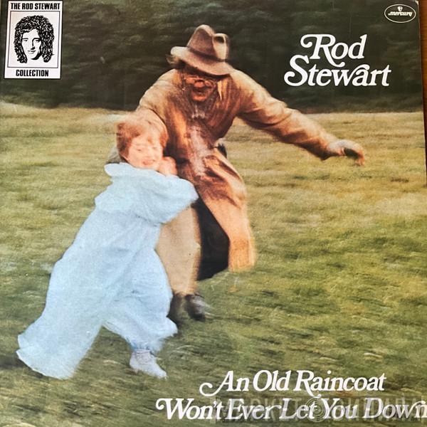  Rod Stewart  - An Old Raincoat Won't Ever Let You Down