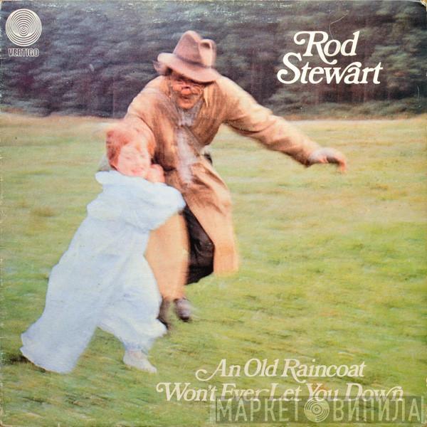  Rod Stewart  - An Old Raincoat Won't Ever Let You Down