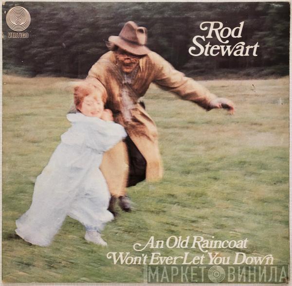  Rod Stewart  - An Old Raincoat Won't Ever Let You Down