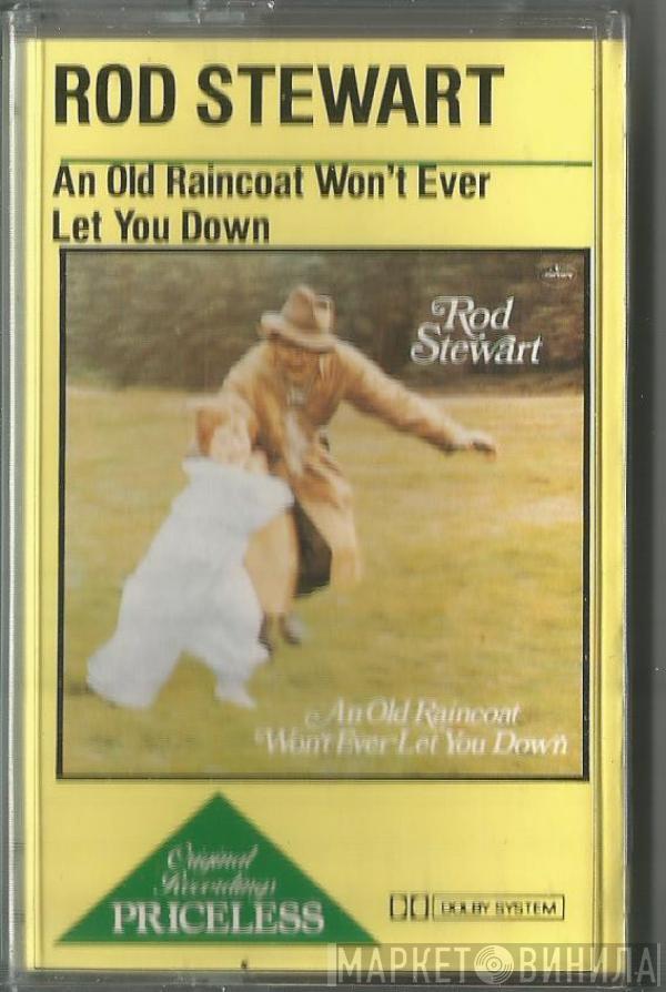  Rod Stewart  - An Old Raincoat Won't Ever Let You Down