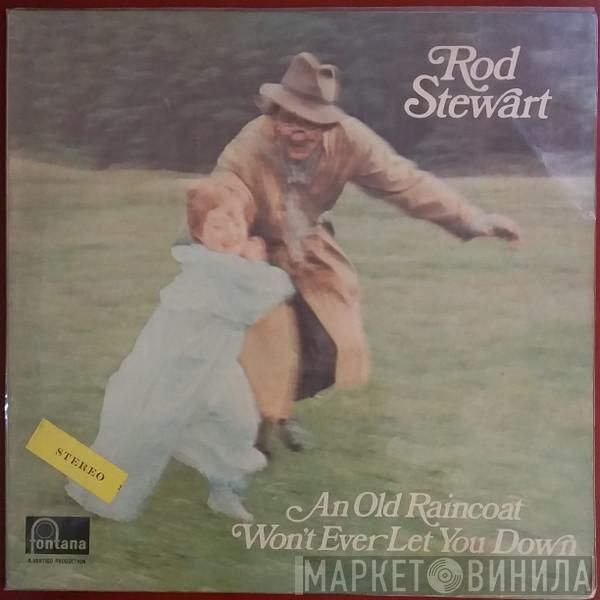  Rod Stewart  - An Old Raincoat Won't Ever Let You Down