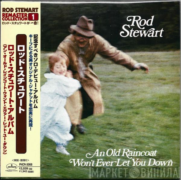  Rod Stewart  - An Old Raincoat Won't Ever Let You Down