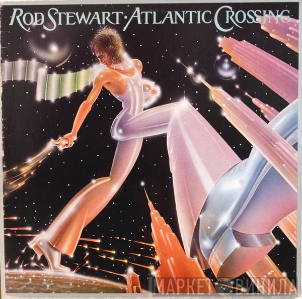  Rod Stewart  - Atlantic Crossing