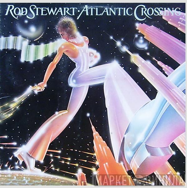  Rod Stewart  - Atlantic Crossing