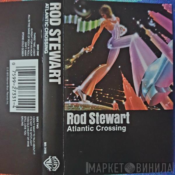  Rod Stewart  - Atlantic Crossing