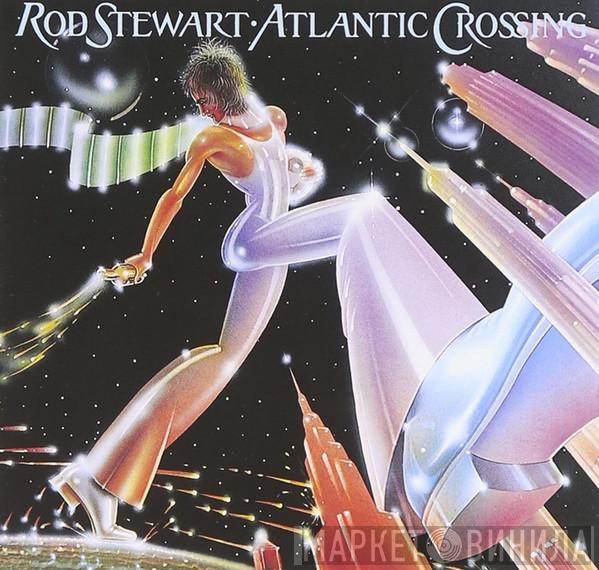  Rod Stewart  - Atlantic Crossing