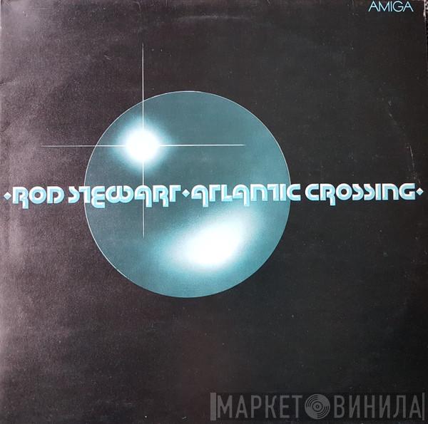  Rod Stewart  - Atlantic Crossing