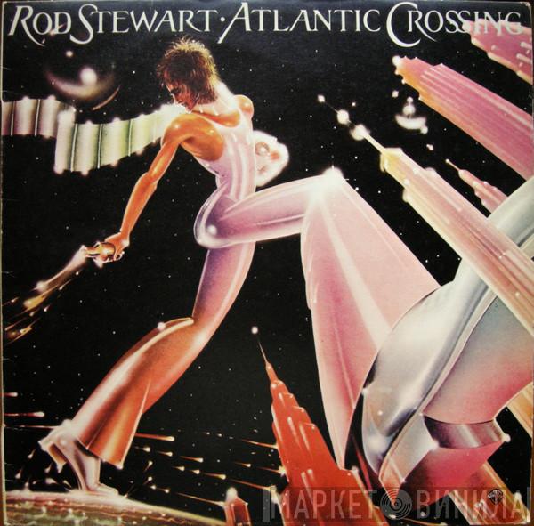  Rod Stewart  - Atlantic Crossing