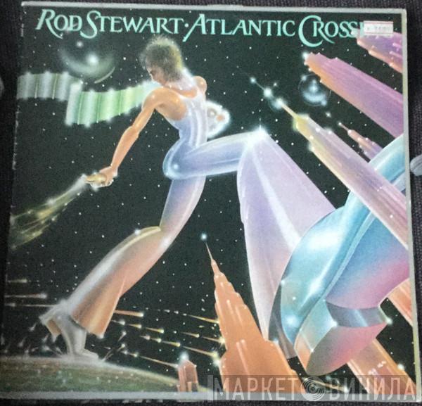  Rod Stewart  - Atlantic Crossing