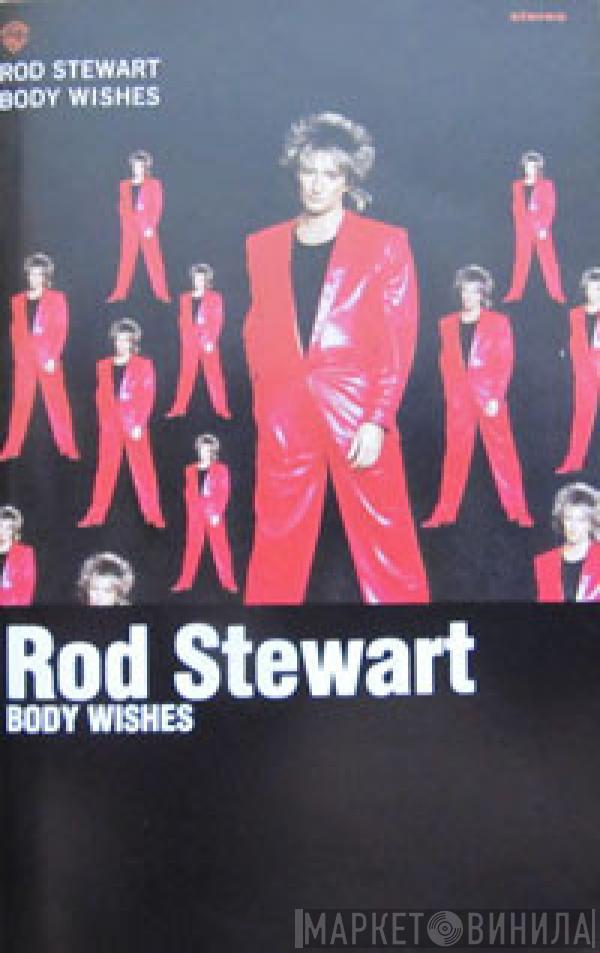 Rod Stewart - Body Wishes