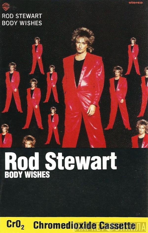 Rod Stewart - Body Wishes