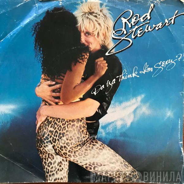  Rod Stewart  - Da Ya Think I'm Sexy?