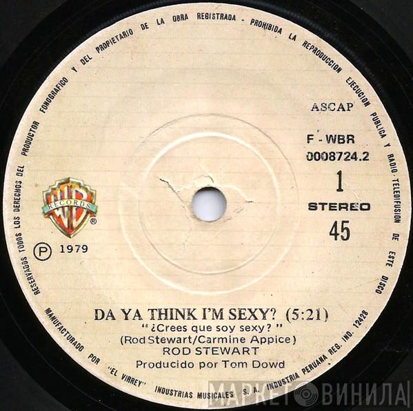  Rod Stewart  - Da Ya Think I'm Sexy?