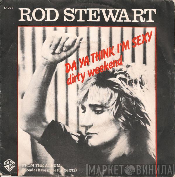  Rod Stewart  - Da Ya Think I'm Sexy