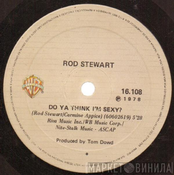  Rod Stewart  - Do Ya Think I'm Sexy?