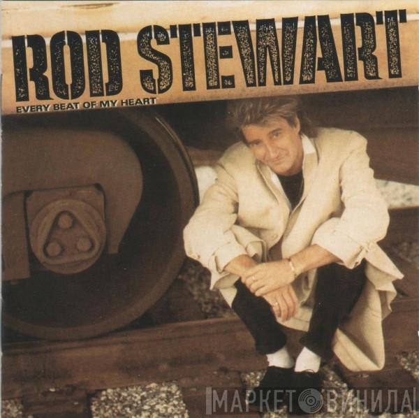 Rod Stewart - Every Beat Of My Heart