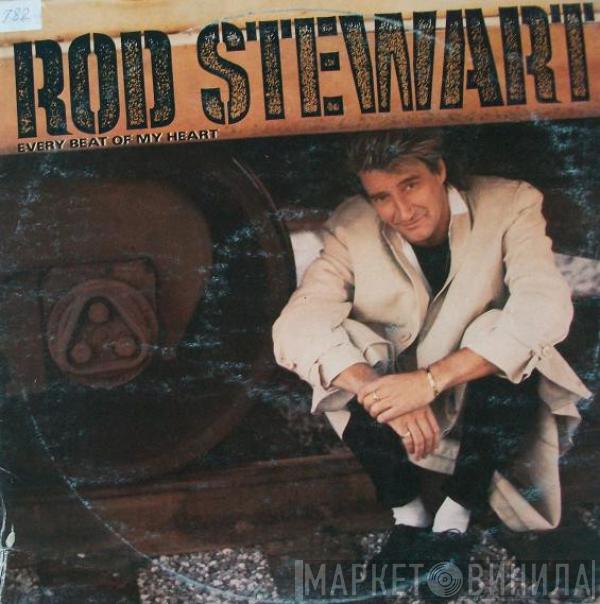  Rod Stewart  - Every Beat Of My Heart