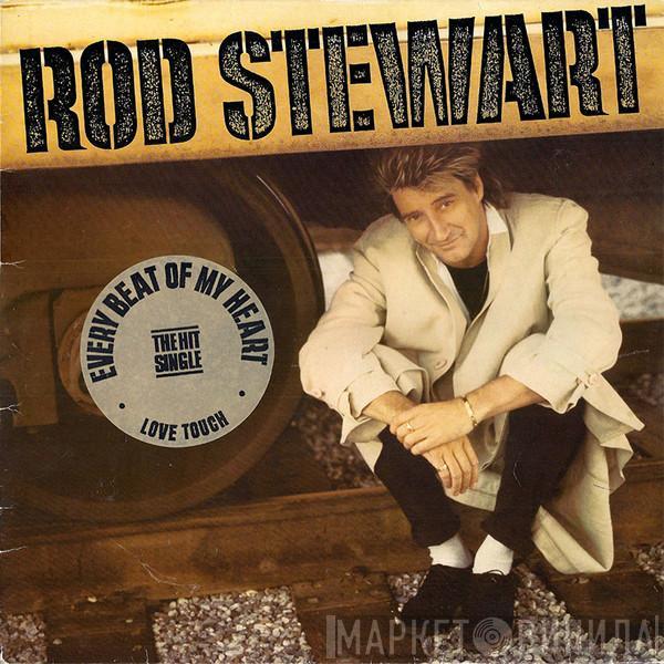 Rod Stewart - Every Beat Of My Heart