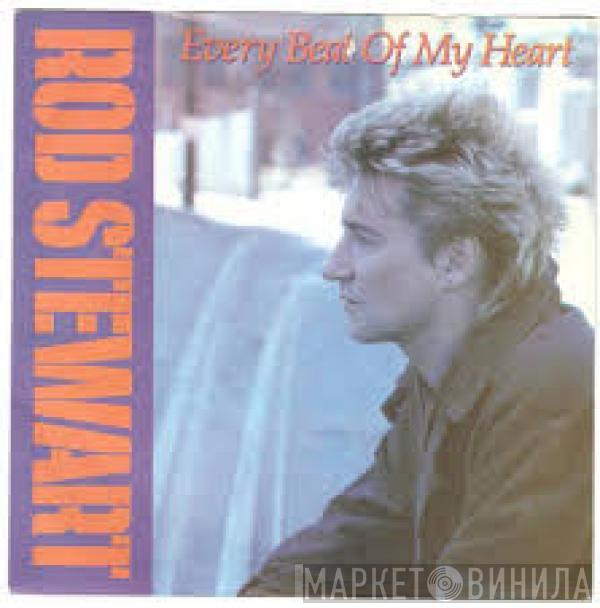  Rod Stewart  - Every Beat Of My Heart
