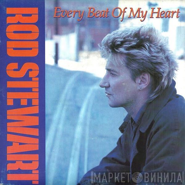  Rod Stewart  - Every Beat Of My Heart