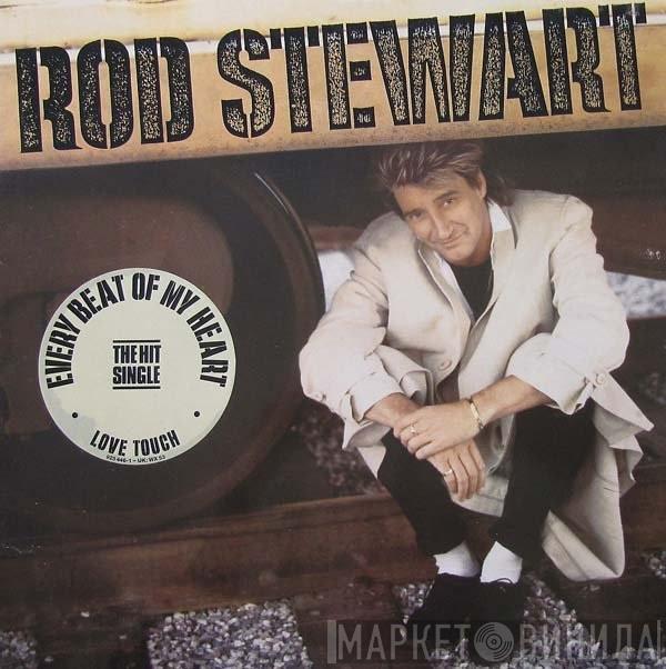 Rod Stewart - Every Beat Of My Heart