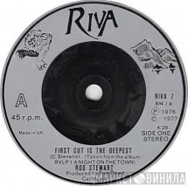 Rod Stewart - First Cut Is The Deepest / I Don't Want To Talk About It