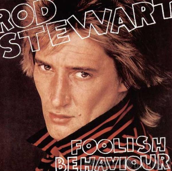 Rod Stewart - Foolish Behaviour