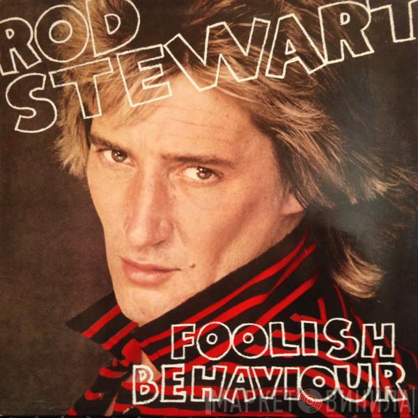 Rod Stewart - Foolish Behaviour