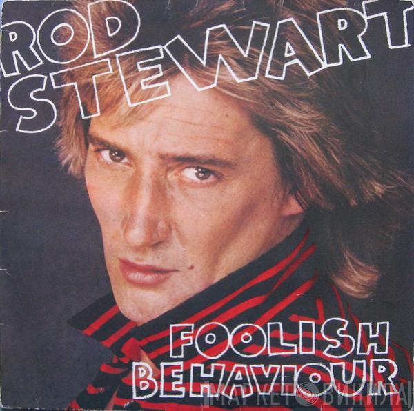 Rod Stewart - Foolish Behaviour