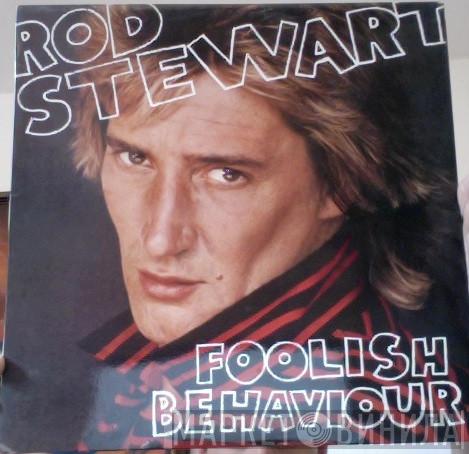 Rod Stewart - Foolish Behaviour