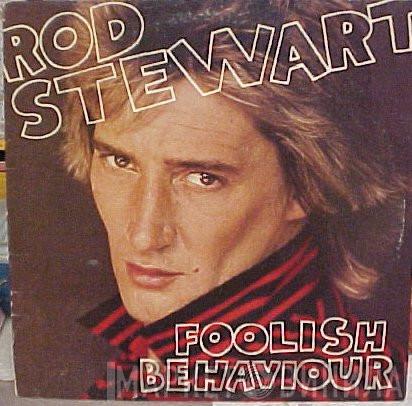  Rod Stewart  - Foolish Behaviour