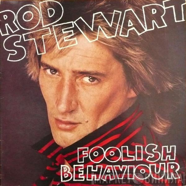  Rod Stewart  - Foolish Behaviour