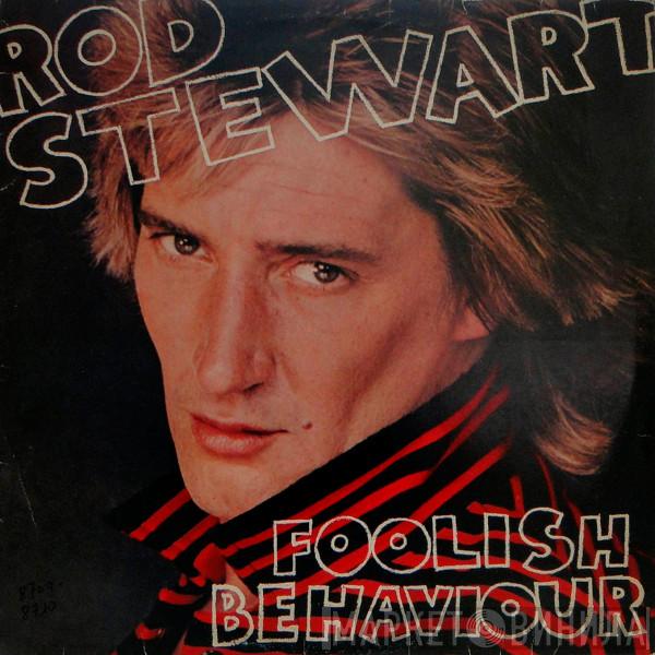  Rod Stewart  - Foolish Behaviour