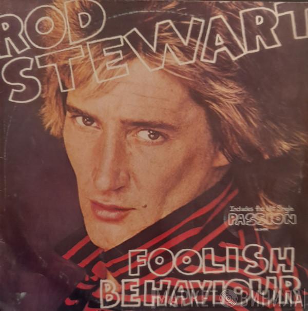  Rod Stewart  - Foolish Behaviour