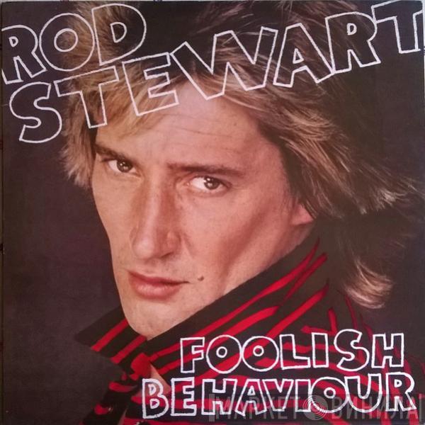  Rod Stewart  - Foolish Behaviour