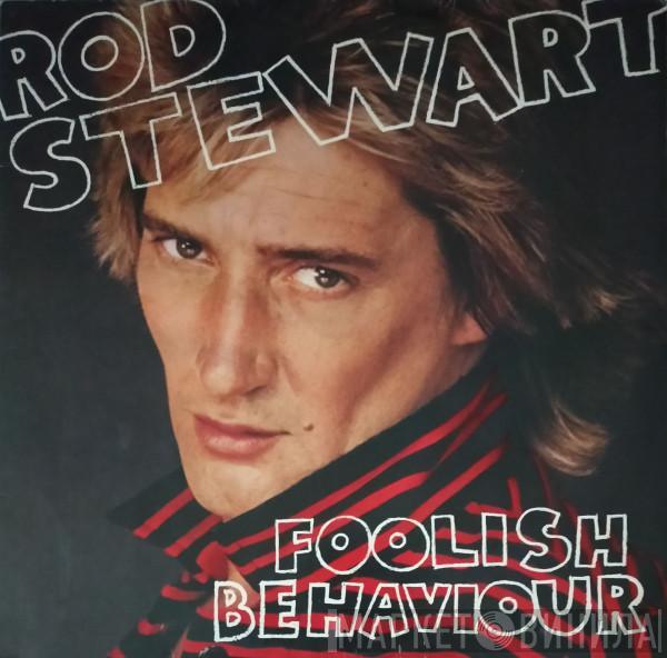  Rod Stewart  - Foolish Behaviour