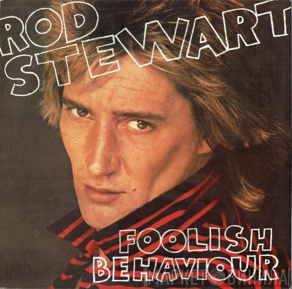 Rod Stewart - Foolish Behaviour