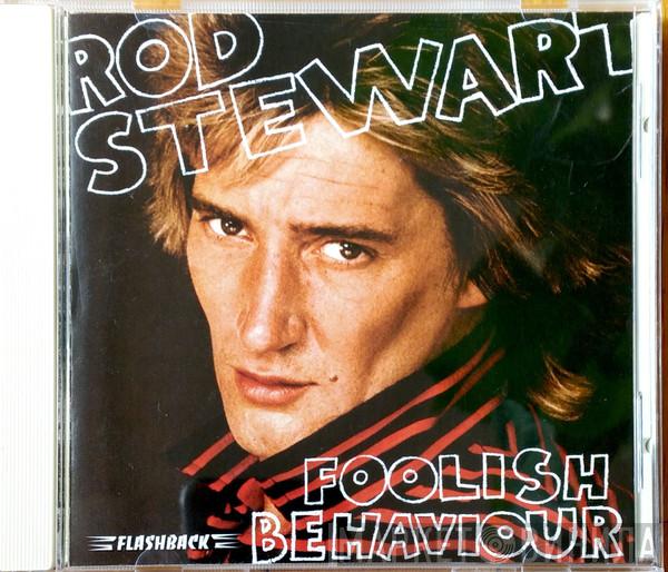  Rod Stewart  - Foolish Behaviour