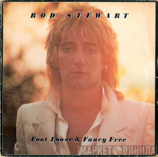 Rod Stewart - Foot Loose & Fancy Free