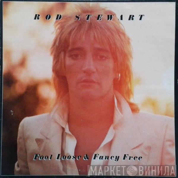  Rod Stewart  - Foot Loose & Fancy Free