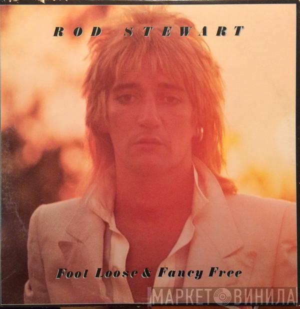  Rod Stewart  - Foot Loose & Fancy Free