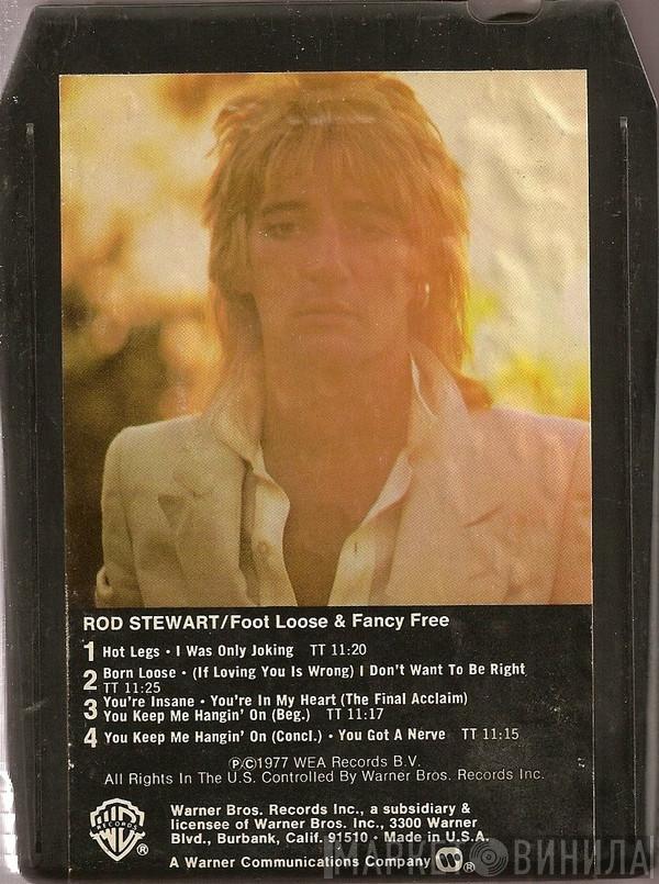  Rod Stewart  - Foot Loose & Fancy Free