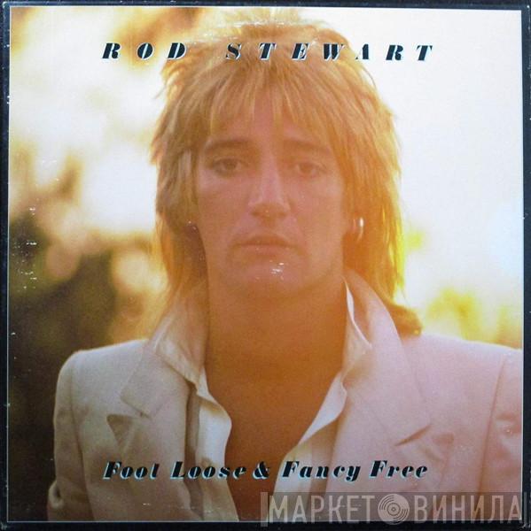  Rod Stewart  - Foot Loose & Fancy Free