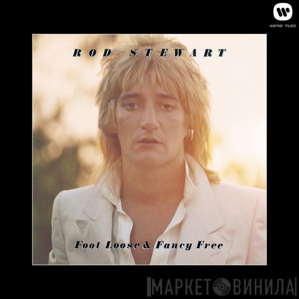  Rod Stewart  - Foot Loose & Fancy Free