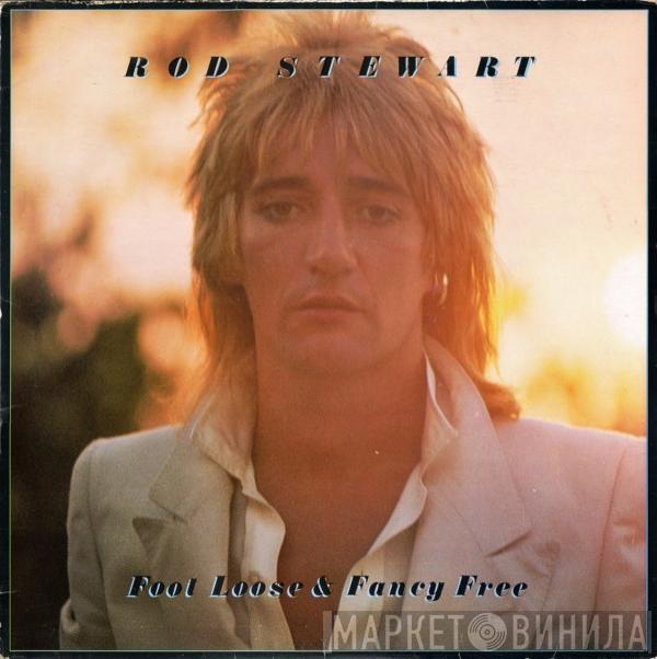 Rod Stewart - Foot Loose & Fancy Free